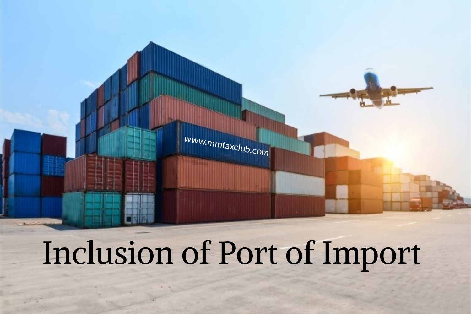 Inclusion_of_port_of_import_mmtaxclub