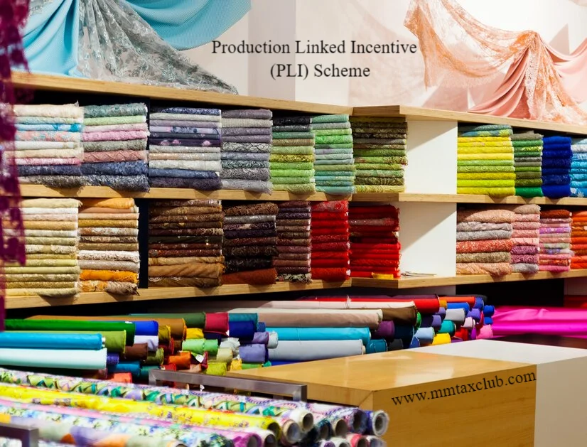 Production Linked Incentive Scheme for Textiles Industries